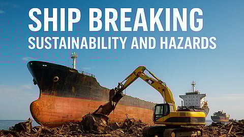 Ship Breaking: Sustainability and Hazards in the Global Industry