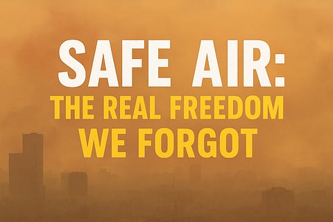 Safe Air: The Real Freedom We Forgot to Claim
