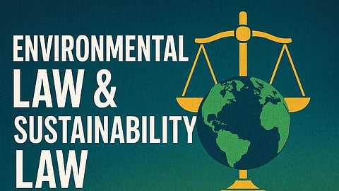Environmental Law & Sustainability Law: The Moral Architecture of a Livable Future