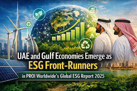 UAE and Gulf Economies Emerge as ESG Front-runners in PROI Worldwide’s Global ESG Report 2025