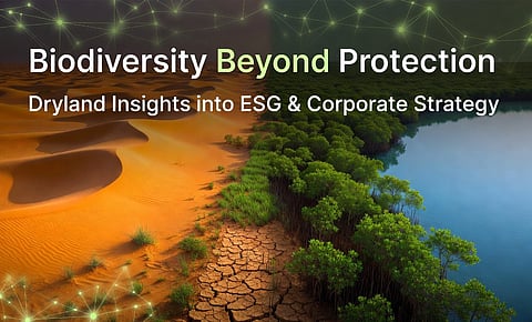 Biodiversity to Business: ESG Strategies for Middle East Drylands