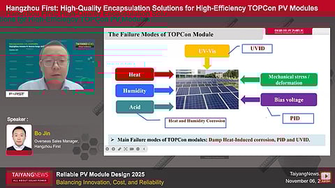 During the TaiynagNews Reliable PV Module Conference, Bo Jin, Overseas Sales Manager, Hangzhou First presented encapsulation solutions for TOPCOn PV modules