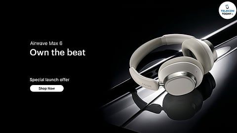 Noise Introduces Airwave Max 6 with Bluetooth 6.0 Support