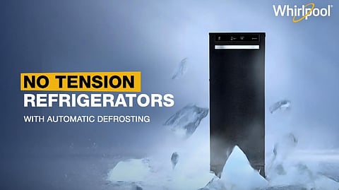 Whirlpool Launches No Tension Refrigerators With Automatic Defrost Technology