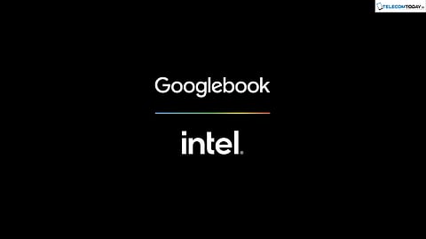 Googlebook Launches New Premium Laptops with Intel Core Ultra Series 3