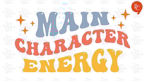 Main Character Energy