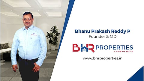 Bhanu Prakash Reddy Pottapu, Founder and MD of BHR Properties