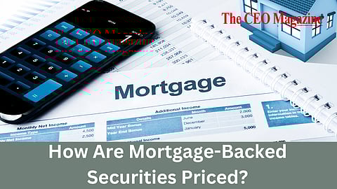 How Are Mortgage-Backed Securities Priced?