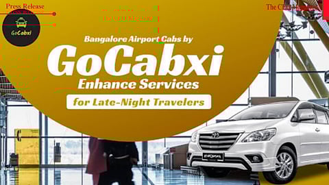 Bangalore Airport Cabs by GoCabxi Enhance Services for Late-Night Travelers