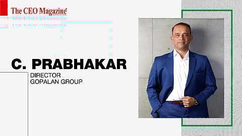 C. Prabhakar -&nbsp;Director - Gopalan Group