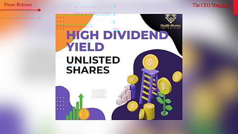 High-Dividend Yield Unlisted Shares: A Ready Reckoner by WWIPL