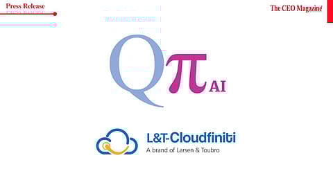 L&T-Cloudfiniti forges Strategic Partnership with Deep-tech Startup QpiAI