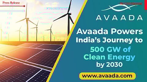 Avaada Powers India’s Journey to 500 GW of Clean Energy by 2030