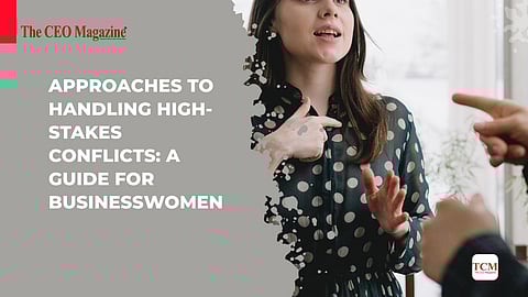 Approaches to Handling High-Stakes Conflicts_ A Guide for Businesswomen
