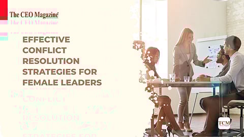 Effective Conflict Resolution Strategies for Female Leaders