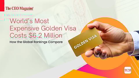 World’s Most Expensive Golden Visa Costs $6.2 Million: How the Global Rankings Compare