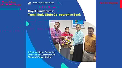Royal Sundaram (RSGI) and Tamil Nadu State Co-operative Bank (TNSC) Announce Strategic Partnership to Expand Insurance Access Across Tamil Nadu