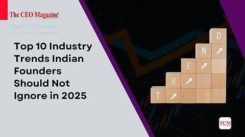 10 Industry Trends Indian Founders