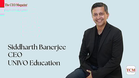 Siddharth Banerjee, CEO, UNIVO Education