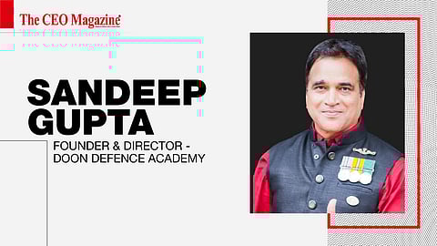 Sandeep Gupta - Founder &amp; Director of Doon Defence&nbsp;Academy