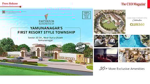 Phase 1 Sold out within days at a remarkable pace, Emperium Group Launches Phase 2 of Emperium Resortico in YamunaNagar, Haryana