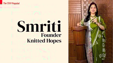 Smriti -&nbsp;Founder - Knitted Hopes