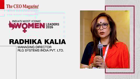 Radhika Kalia -&nbsp;Managing Director - RLG Systems India Pvt. Ltd.