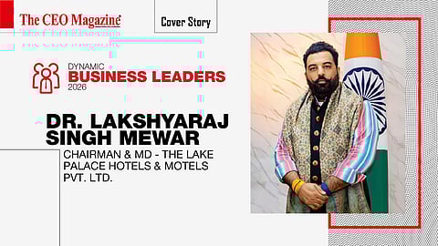 Dr. Lakshyaraj Singh Mewar - Chairman &amp; MD - The Lake Palace Hotels &amp; Motels Pvt. Ltd.