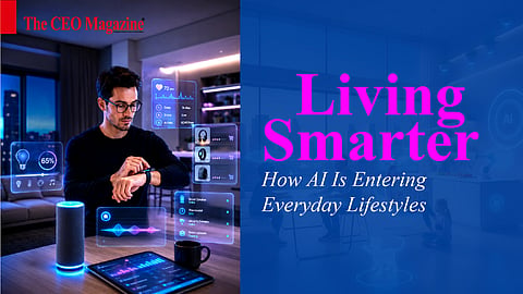 Living Smarter: How AI Is Entering Everyday Lifestyles