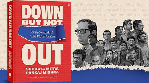 Subrata Mitra and Pankaj Mishra Launch Down But Not Out, Chronicling the Near-Death Moments Behind India's Entrepreneurial Rise