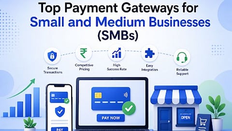 Top Payment Gateways for Small and Medium Businesses (SMBs) in 2026-27