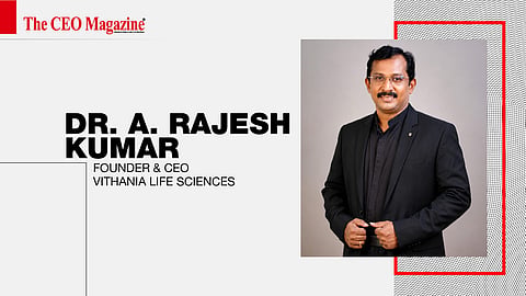 Dr. A. Rajesh Kumar, Founder & CEO of Vithania Life Sciences