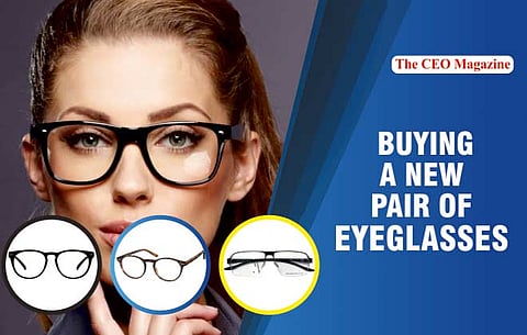 Buying a New Pair of Eyeglasses? Keep these 5 Things in Mind