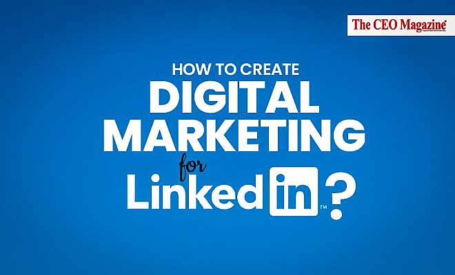 How to create Digital Marketing LinkedIn Strategy?