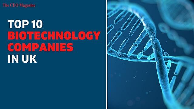 Top 10 Biotechnology Companies in the UK