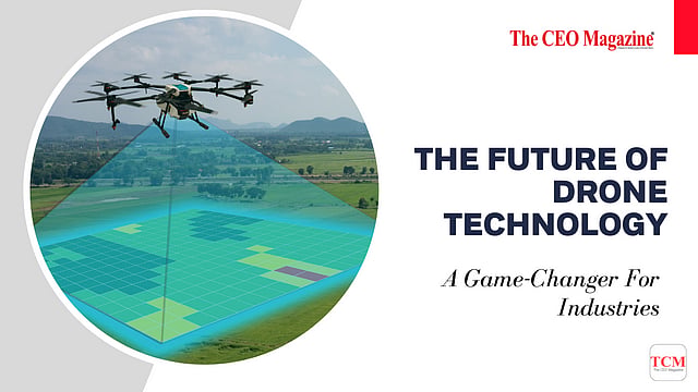 The Future Of Drone Technology: A Game-Changer For Industries