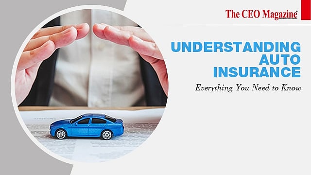 Understand Insurance Understanding Auto Insurance: Everything You Need to Know