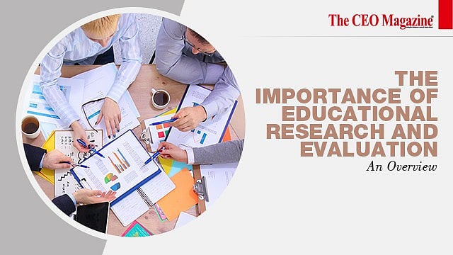 The Importance Of Educational Research And Evaluation: An Overview