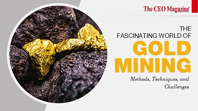 Gold Mining: Methods, Techniques, and Challenges