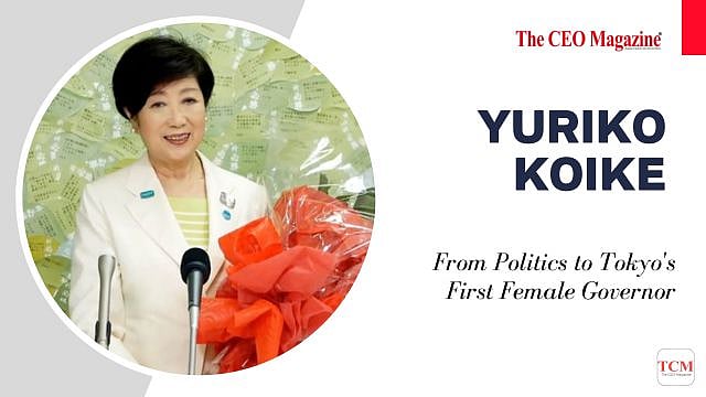 Yuriko Koike: From Politics to Tokyo's First Female Governor