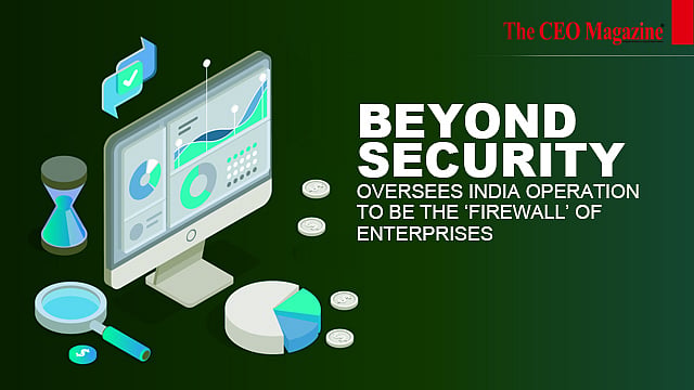 Beyond Security Oversees India Operation to be the ‘Firewall’ of ...