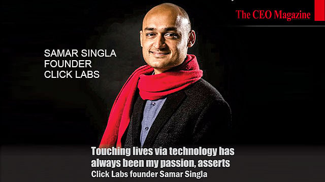 Click Labs founder Samar Singla: Tech passion for life.