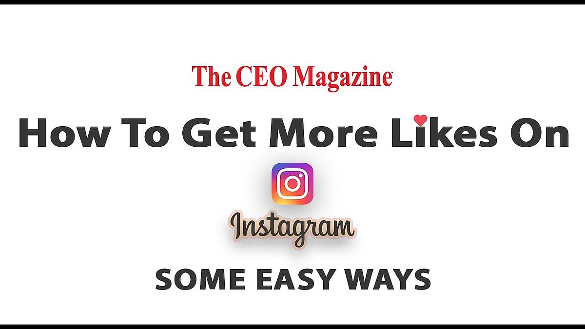 How To Get More Likes On Instagram : Some Easy Ways