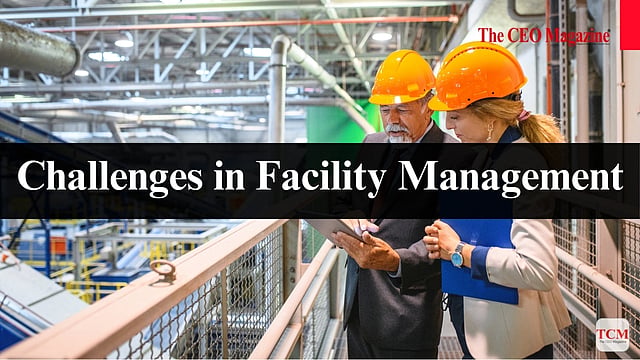 Facility Management Challenges & Strategies