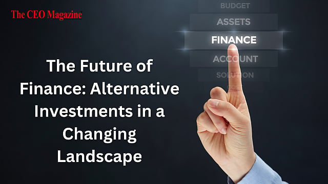 The Future of Finance Alternative Investments in a Changing Landscape