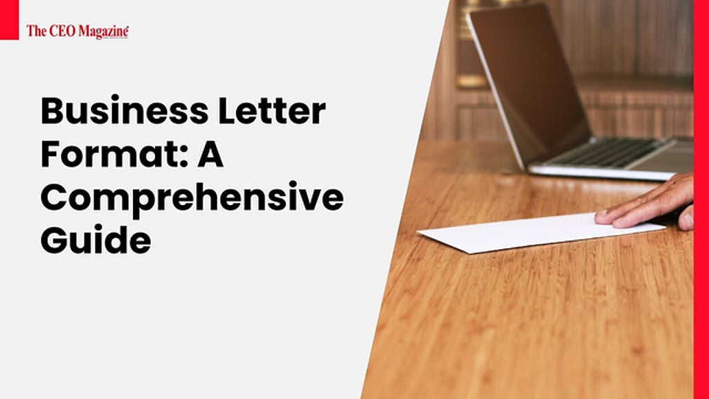 Business Letter Format: A Comprehensive Guide for Professionals