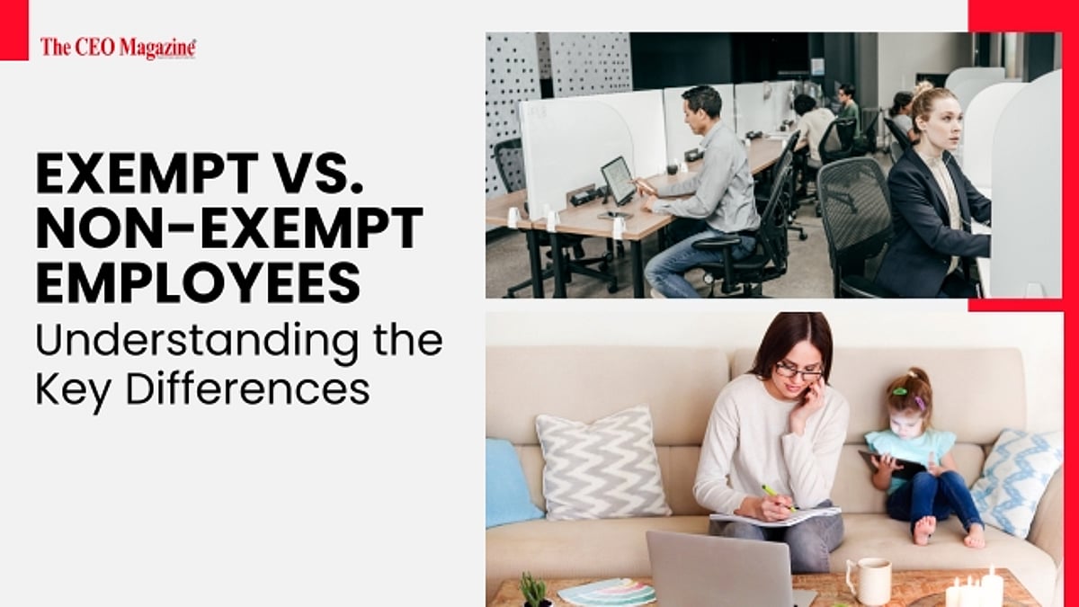 Exempt vs. Non-Exempt Employees: Key Differences Explained