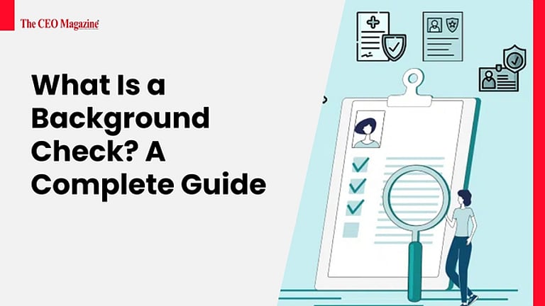 What Is a Background Check? Types, Importance, and Process Explained