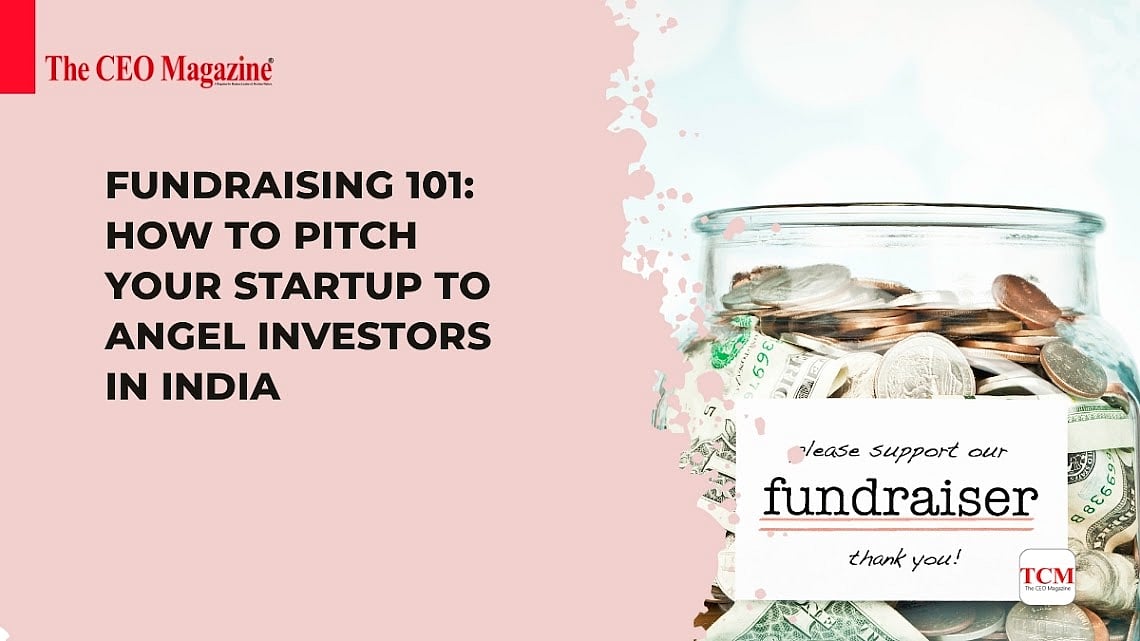 Fundraising 101: How to Pitch Your Startup to Angel Investors in India