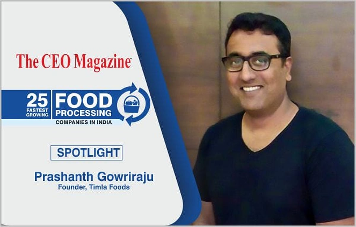 Timla Foods |The CEO Magazine